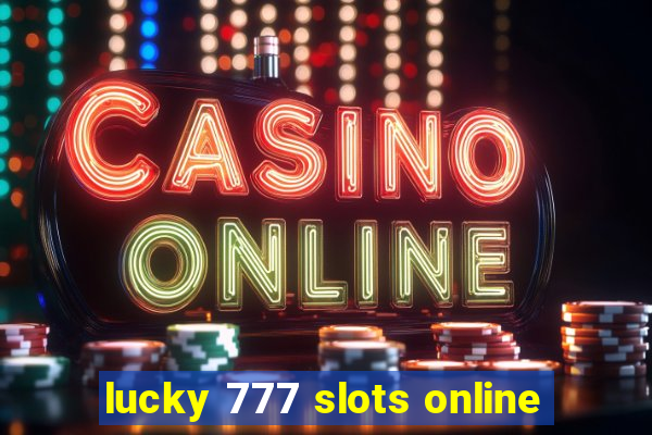 lucky 777 slots online